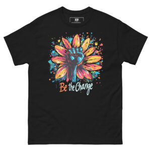 Be the Change Political Activist T-Shirt