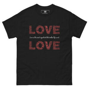 Love is the secret ingredient that makes life sweet T-Shirt