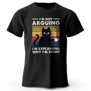 The 'I'm Not Arguing' Tee